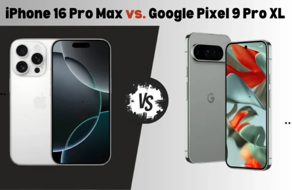 iPhone 16 Pro Max vs. Google Pixel 9 Pro XL: Specs Compared