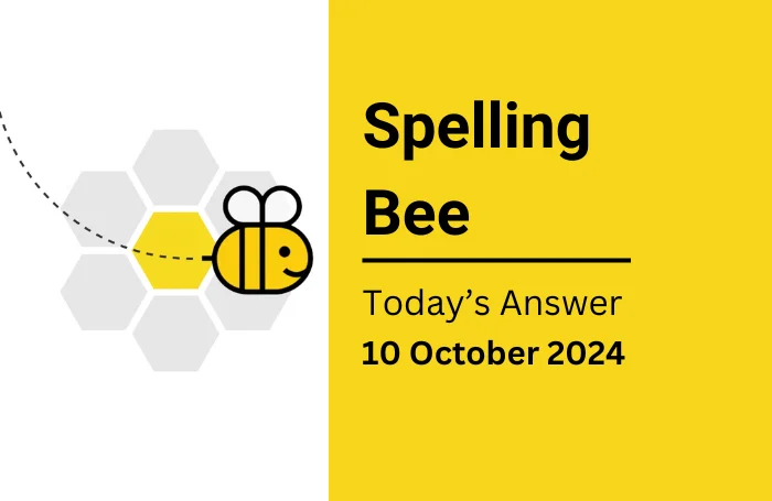 Spelling Bee Todays Answer 10 October 2024