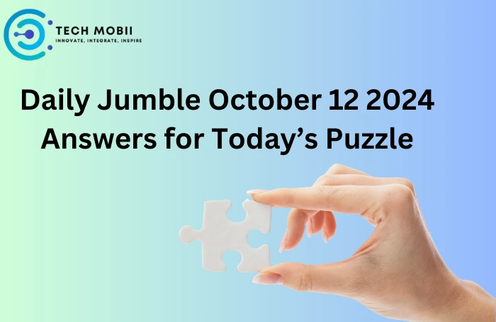 daily jumble october 12 2024 answers for today’s puzzle