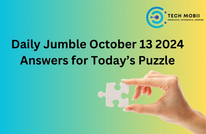 daily jumble october 13 2024 answers