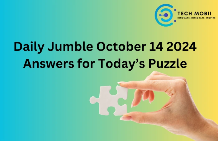 daily jumble october 14 2024 answers for today’s puzzle